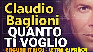 QUANTO TI VOGLIO - Claudio Baglioni 1972 (Letra Español, English Lyrics, Testo italiano)