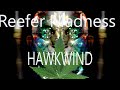 Hawkwind   Reefer Madness Full Extended Version