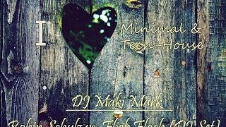 ♥♫ DJ Maki Mark - Robin Schulz vs. FlicFlac (Deep-House Set) ♥♫