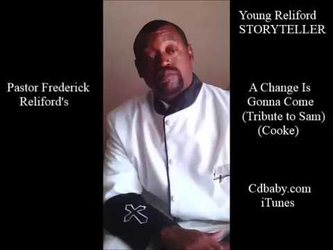 A Change Is Gonna Come - Young Reliford Story Teller