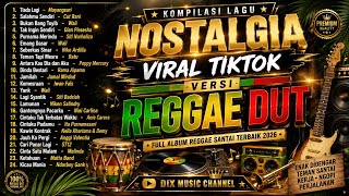 Download lagu KOMPILASI LAGU NOSTALGIA VIRAL TIKTOK 🌴 REGGAE DUT TERBAIK 2026 | FULL ALBUM REGGAE SANTAI  mp3