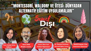 Montessori, Waldorf ve Ötesi: Dünyada Alternatif Eğitim Uygulamaları| 