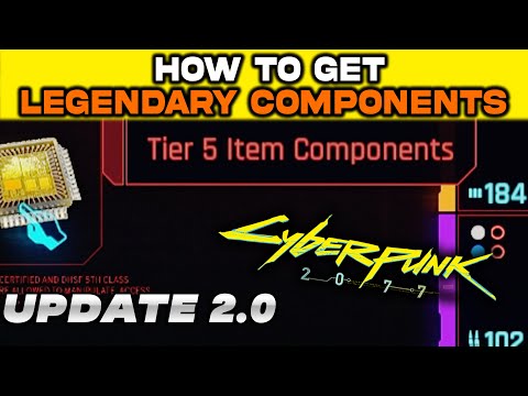Cyberpunk 2077 2.0 : How to Get Legendary Crafting Components (Best Method) - Tier 5 Item Components