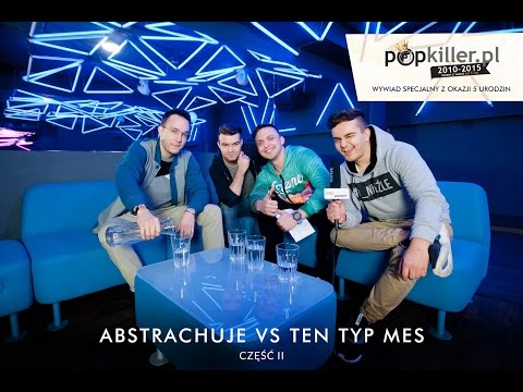 Abstrachuje vs. Ten Typ Mes - wywiad na 5 urodziny Popkiller.pl (cz. 2/3)