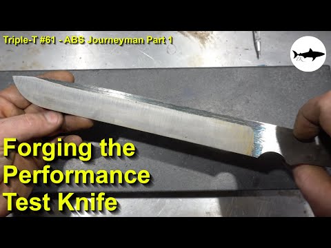 Triple-T #61 - ABS Journeyman - Part 1 - Forging the performance knife