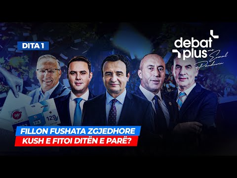 🔴FILLON FUSHATA ZGJEDHORE - KUSH E FITOI DITËN E PARË? - DEBAT PLUS