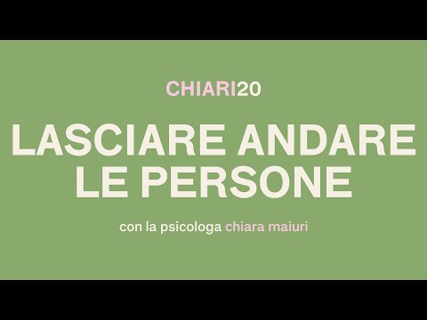 Chiari20, LASCIARE ANDARE LE PERSONE
