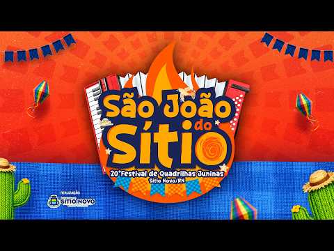 20º FESTIVAL DE QUADRILHAS JUNINAS DE SÍTIO NOVO/RN - 19 DE JUNHO