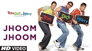 Jhoom Jhoom (Full Song)  Tom Dick And Harry