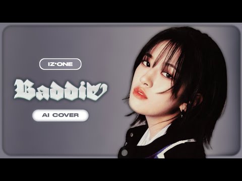 [AI COVER] How would IZ*ONE sing 'Baddie' by IVE