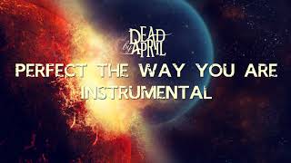 Perfect the way you are - Dead by April (Instrumental)