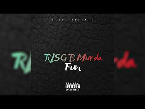 Rlsg B Murda - Fun