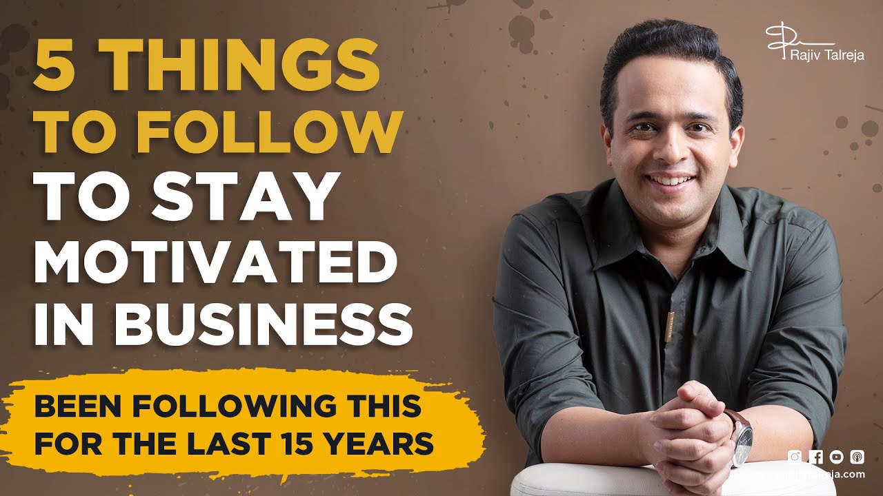 Motivation in Business | How to stay motivated in business | Rajiv Talreja