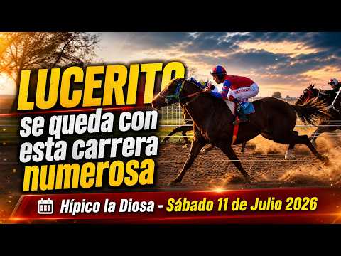 LUCERITO- Hipico la Diosa- Tres isletas Ch. Sabado 11 de Julio 2026