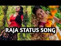Raja Status Song Raja Odia Song Raja Status Raja Odia Status