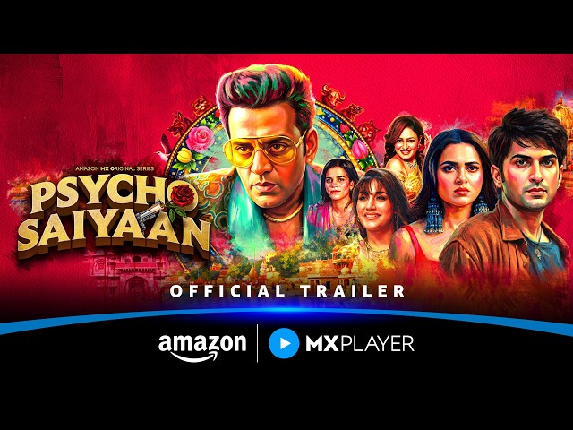 Psycho Saiyaan Official Trailer | Ravi Kishan, Tejasswi Prakash, Anud Singh Dhaka | Amazon MX Player