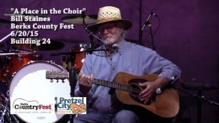 &quot;A Place in the Choir&quot; - Bill Staines live at Berks Country Fest 2015