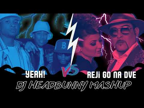 Reji go na dve X Yeah! (DJ HeadBunny Remix)