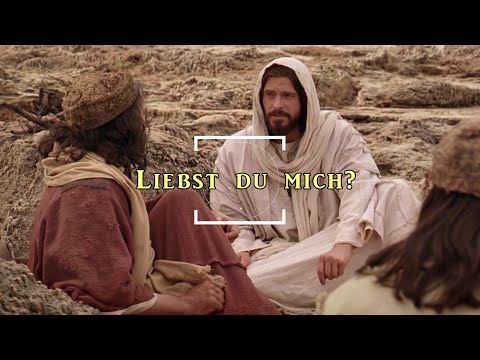 Jesus Christus fragt: Liebst du mich?