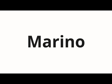 How to pronounce Marino
