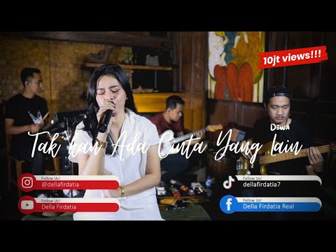 DELLA FIRDATIA - TAK KAN ADA CINTA YANG LAIN | COVER DEWA 19