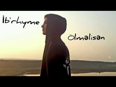 İb'rhyme-Ölməlisən(Official music video)