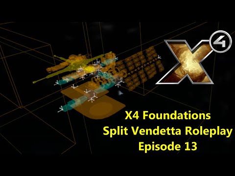 X4: Foundations Split Vendetta Roleplay - Episode 13