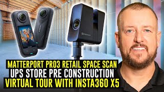Matterport Pro3 Retail Space Scan | UPS Store Pre Construction | Virtual Tour with Insta360 X5