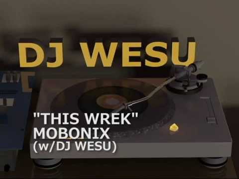 MOBONIX - THIS WREK - with DJ WESU - Machine Man