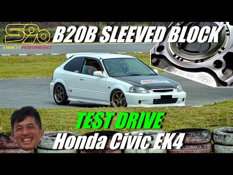 Test drive S90 Sleeved B20B block Honda Civic EK4