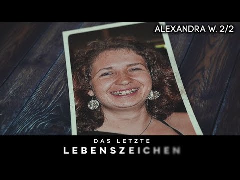 Totschlag-Urteil nach grausamer Tat? Enttäuschung Alexandras Familie |2/2| Das letzte Lebenszeichen