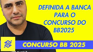 Banca contratada para o Concurso do Banco do Brasil 2025