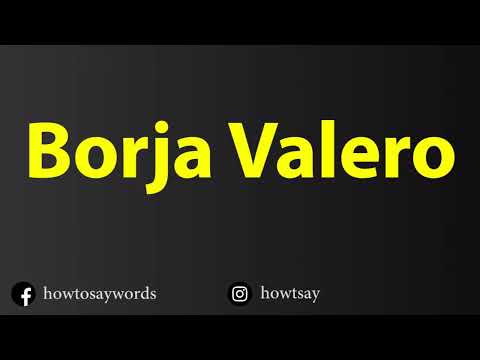 How To Pronounce Borja Valero