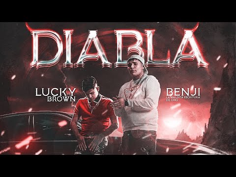 "DIABLA" (Video Oficial) - BENJI LA MALDITA ESCRITURA DE ORO x LUCKY BROWN