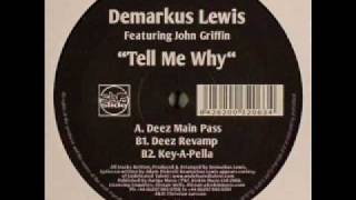 Demarkus Lewis Featuring John Griffin - Tell Me Why (2007)