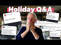 Holiday Q A Honestly Answering Your Juiciest Questions