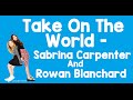 Take On The World (With Lyrics) - Sabrina ...
