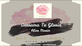 Aline Marin - Derrama Tu Gloria (Audio)