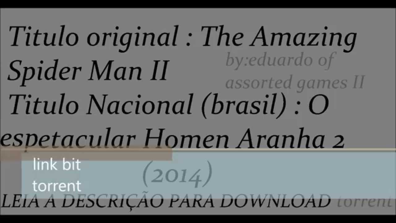 Download O Espetacular Homen Aranha 2 _ via torrent .