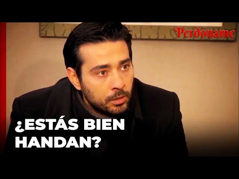 Berat fue al hospital junto a Handan - Perdóname