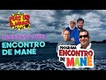 Live 18 07 2022 com Encontro de Mane