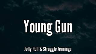 Jelly Roll &amp; Struggle Jennings - Young Gun (music)