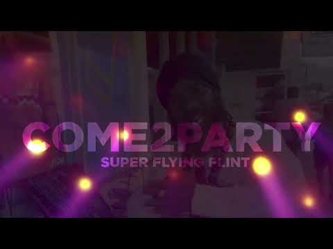 Super Flying Flint - Come to party (Official Audio)