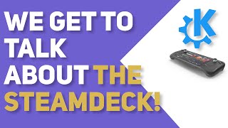 Matt Can't Stop Us Now! We Talk About The SteamDeck, KDE, & More! - The Linux Cast