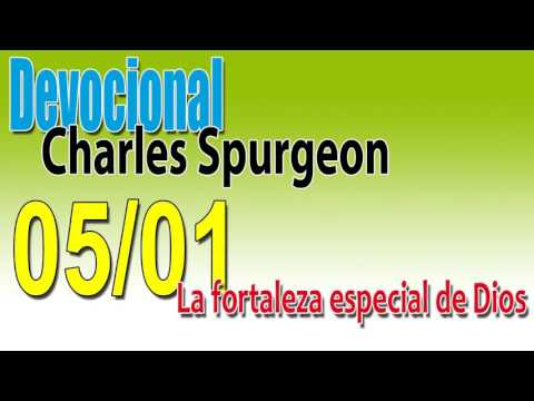 Devocional Charles Spurgeon 05/01 - La fortaleza especial de Dios
