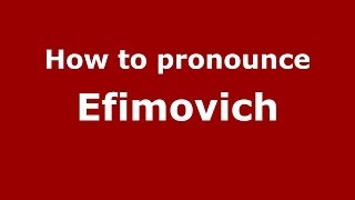 How to pronounce Efimovich