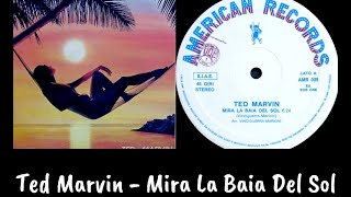 Ted Marvin - Mira La Baia Del Sol (12'' Version)