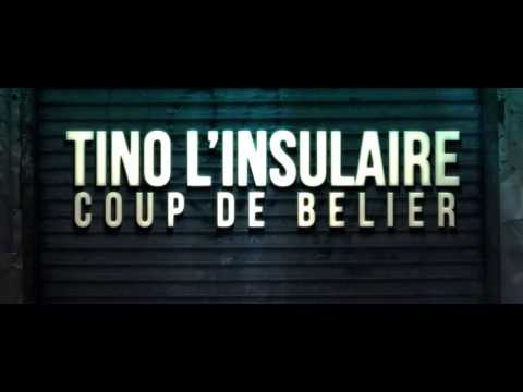 Narvalo Advisory - Tino l'insulaire - Coup de bélier [ 2013 HD ]