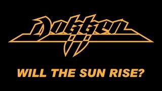 Dokken - Will The Sun Rise? (Lyrics) Official Remaster