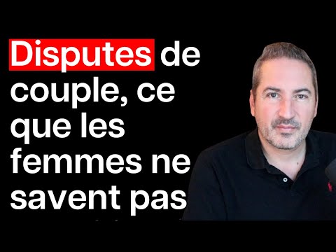 Disputes de couple, ce que les femmes ne comprennent pas